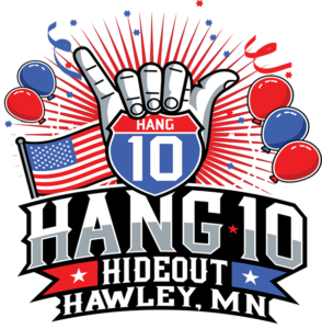 Logo for "Hang 10 Hideout" monthly membership in Hawley, MN, featuring a shaka hand sign, a highway shield with "Hang 10", an American flag, and balloons.